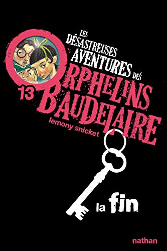 Désastreuses aventures des orphelins Baudelaire (Les) T. 13