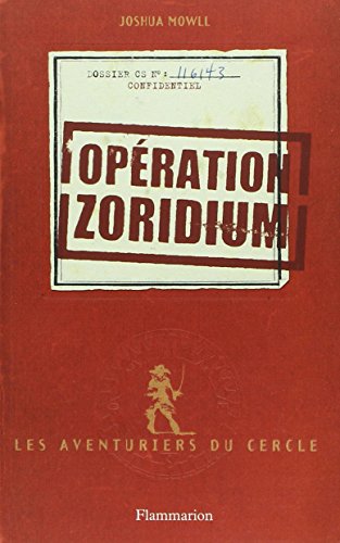 Les Aventuriers du cercle T.01 : Opération zoridium