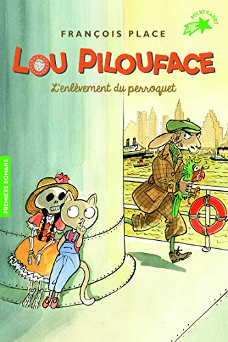 Lou Pilouface T.02 : L'enlèvement du perroquet